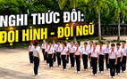 Hướng dẫn Nghi thức Đội: Đội hình - Đội ngũ