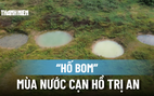 Kỳ thú hồ Trị An: Những vệt 'hố bom' phát lộ mùa nước cạn