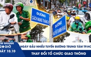 Xem nhanh 20h ngày 10.10: Toàn cảnh ngày đầu nhiều tuyến đường trung tâm TP.HCM thay đổi tổ chức giao thông