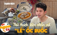 Thử thách 'lể' ốc ruốc bằng gai chanh: Nét mộc mạc miền Trung giữa lòng Sài Gòn