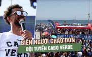 Biển người chào đón đội tuyển Cabo Verde, Vozinha bước ra World Cup với vị thế mới