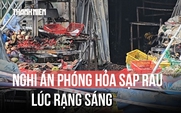 Điều tra nghi án phóng hỏa ki ốt bán rau ở TP.HCM lúc rạng sáng