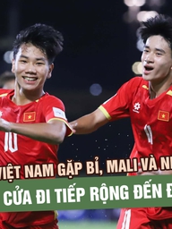 U.17 Việt Nam gặp Bỉ, Mali và New Zealand: Cửa đi tiếp rộng đến đâu?