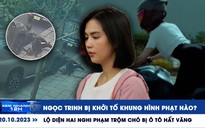 Xem nhanh 12h: Ngọc Trinh bị khởi tố khung hình phạt nào | Lộ diện hai nghi phạm trộm chó