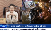 Xem nhanh 12h: Tài khoản của Nhật Nam ‘không có tiền’ | Ngao ngán vì triều cường ở TP.HCM