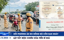 Xem nhanh 12h: Tiến sĩ giả và độc chiêu che mắt | CSGT đổi phương án đo nồng độ cồn ban ngày