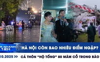 Xem nhanh 12h: Hà Nội còn bao nhiêu điểm ngập? | Cả thôn 'hộ tống' 80 mâm cỗ trong bão số 10