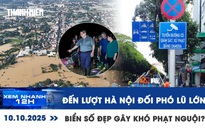 Xem nhanh 12h: Đến lượt Hà Nội đối phó lũ lớn | Biển số đẹp gây khó phạt nguội?