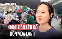 Người dân Hà Nội hào hứng đón không khí lạnh đầu mùa