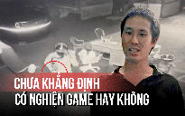 Vụ sát hại 3 người ở Đồng Nai: Chưa khẳng định Lê Sỹ Tùng có nghiện game không