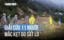 Sạt lở đèo Khánh Lê: Giải cứu 11 người và 6 xe mắc kẹt suốt 2 ngày