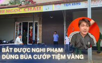 Nghi phạm dùng búa cướp tiệm vàng bị bắt khi mang vàng đi bán