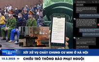 Xem nhanh 12h: Xét xử vụ cháy chung cư mini ở Hà Nội | Chiêu trò lừa đảo thông báo phạt nguội