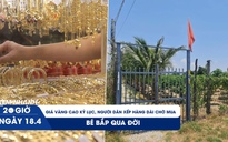 Xem nhanh 20h ngày 18.4: Bé Bắp qua đời | Giá vàng lập đỉnh mới, Phó thủ tướng chỉ đạo tăng cường kiểm tra