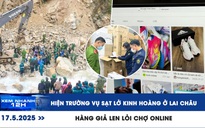 Xem nhanh 12h: Hiện trường vụ sạt lở 5 người chết ở Lai Châu | Hàng giả len lỏi chợ online