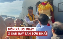 Cận cảnh đón xá lợi Phật ở sân bay Tân Sơn Nhất: Lần đầu tiên được tôn trí, chiêm bái ở Việt Nam