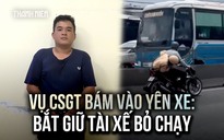 Lời khai của nam thanh niên bỏ chạy khi CSGT bám vào yên xe