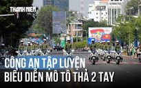 Công an luyện tập biểu diễn mô tô thả 2 tay gây 'sốt' MXH