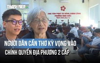 Vận hành chính quyền địa phương 2 cấp: Người dân Cần Thơ kỳ vọng đổi thay