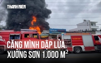 Ngọn lửa dữ bao trùm xưởng sơn 1.000 mét vuông lúc sáng sớm