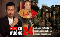 Xu Hướng 24: Lãnh đạo Thái Lan, Campuchia đang đàm phán hòa giải | Bê bối chấn động Thiếu Lâm tự