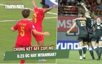Nhận định chung kết AFF Cup nữ: Ngôi hậu có ở lại Đông Nam Á?