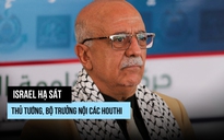 Thủ tướng, bộ trưởng nội các Houthi bị Israel không kích hạ sát