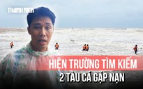 Bão số 10: Khẩn cấp cứu hộ 2 tàu cá gặp nạn ở Quảng Trị, còn 3 người mất tích