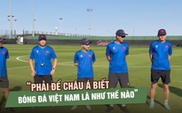 HLV Kim Sang-sik yêu cầu chú trọng thể lực, phải để ‘châu Á biết bóng đá Việt Nam là thế nào’