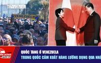 Tiêu điểm quốc tế ngày 8.1: Quốc tang ở Venezuela | Trung Quốc cấm xuất hàng lưỡng dụng qua Nhật