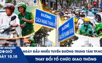 Xem nhanh 20h ngày 10.10: Toàn cảnh ngày đầu nhiều tuyến đường trung tâm TP.HCM thay đổi tổ chức giao thông