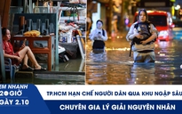 Xem nhanh 20h ngày 2.10: TP.HCM hạn chế người dân qua khu ngập sâu | Chuyên gia lý giải nguyên nhân