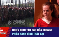 Tiêu điểm quốc tế ngày 4.10: Chiến dịch táo bạo của Ukraine | Phiên hành hình thất bại