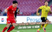 Đội tuyển Việt Nam thua sát nút Malaysia, lỡ tấm HCĐ FIFA ASEAN Cup
