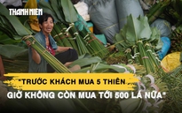 Chợ lá dong TP.HCM vào ngày cao điểm tết vẫn ế ẩm: ‘Giờ này mọi năm 4-5 người bán không kịp’