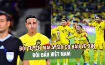 Đội tuyển Malaysia có hậu vệ xịn đối đầu Việt Nam trong trận đấu danh dự