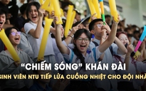 'Chảo lửa'sinh viên Nha Trang gần 2.000 CĐV lấp kín khán đài ngày khai mạc