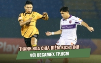 Thanh Hóa chia điểm kịch tính với Becamex TP.HCM: Ngọc Mỹ tỏa sáng