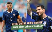Messi có thể khiến Mbappe mất 2 kỷ lục chỉ sau 1 trận đấu?