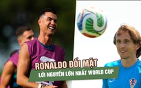 Bồ Đào Nha chạm trán Croatia, Ronaldo đứng trước lời nguyền lớn nhất World Cup