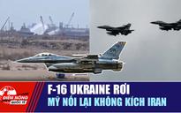 Tiêu điểm quốc tế 31.7: F-16 Ukraine rơi | Mỹ nối lại không kích Iran