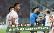 Xuân Son ghi bàn đẳng cấp, đội tuyển Việt Nam hạ Malaysia 2-0 ngay tại Kuala Lumpur