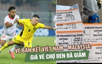 Vé bán kết Việt Nam - Malaysia: Nhiều người hỏi mua nhưng giá vé chợ đen đã giảm