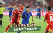 FIFA ASEAN Cup 2026: Bản quyền quá cao, khán giả Việt Nam có nguy cơ không được xem