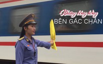 Tâm sự của “bóng hồng” bên gác chắn nơi đường ngang hẻo lánh