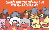 Nở rộ trào lưu mang nồi niêu xoong chảo đi cổ vũ U.23 Việt Nam