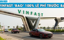 VinFast ‘chơi trội’, ‘bao’ lệ phí trước bạ cho khách mua ô tô