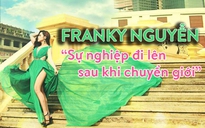 Người chuyển giới thành công: Franky Nguyễn ‘kinh doanh lên như diều gặp gió’