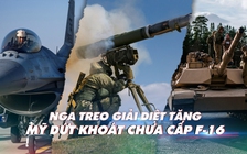 Xem nhanh: Ngày 341 chiến dịch, ông Biden không giao F-16 cho Ukraine, lính Nga được treo thưởng săn xe tăng phương Tây