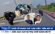 Xem nhanh 12h: Khởi tố phượt thủ 'làm xiếc' trên mô tô | Xôn xao clip sư phụ chửi đánh đệ tử